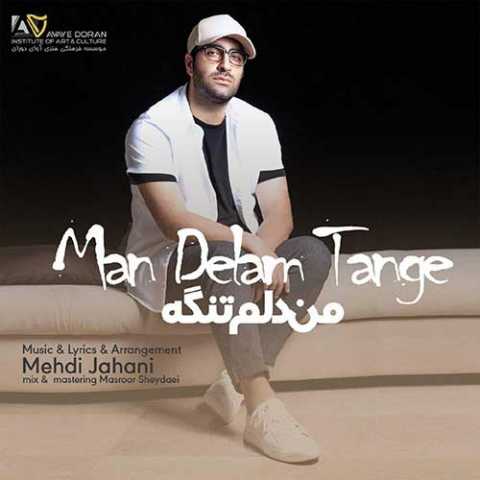 Mehdi Jahani Man Delam Tange